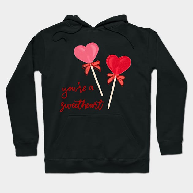 You're a Sweet(Heart) Hoodie by MissCassieBee